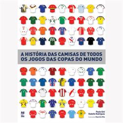 Capa do livro A história das camisas de todos os jogos